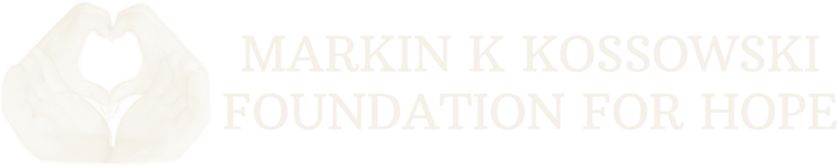 Markin K Kossowski Foundation for Hope